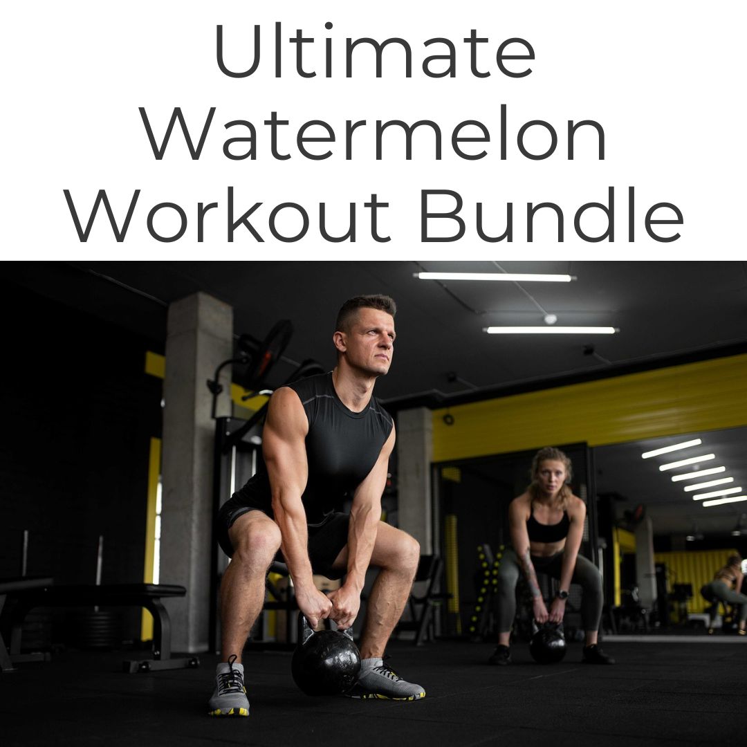 Ultimate Watermelon Workout Bundle